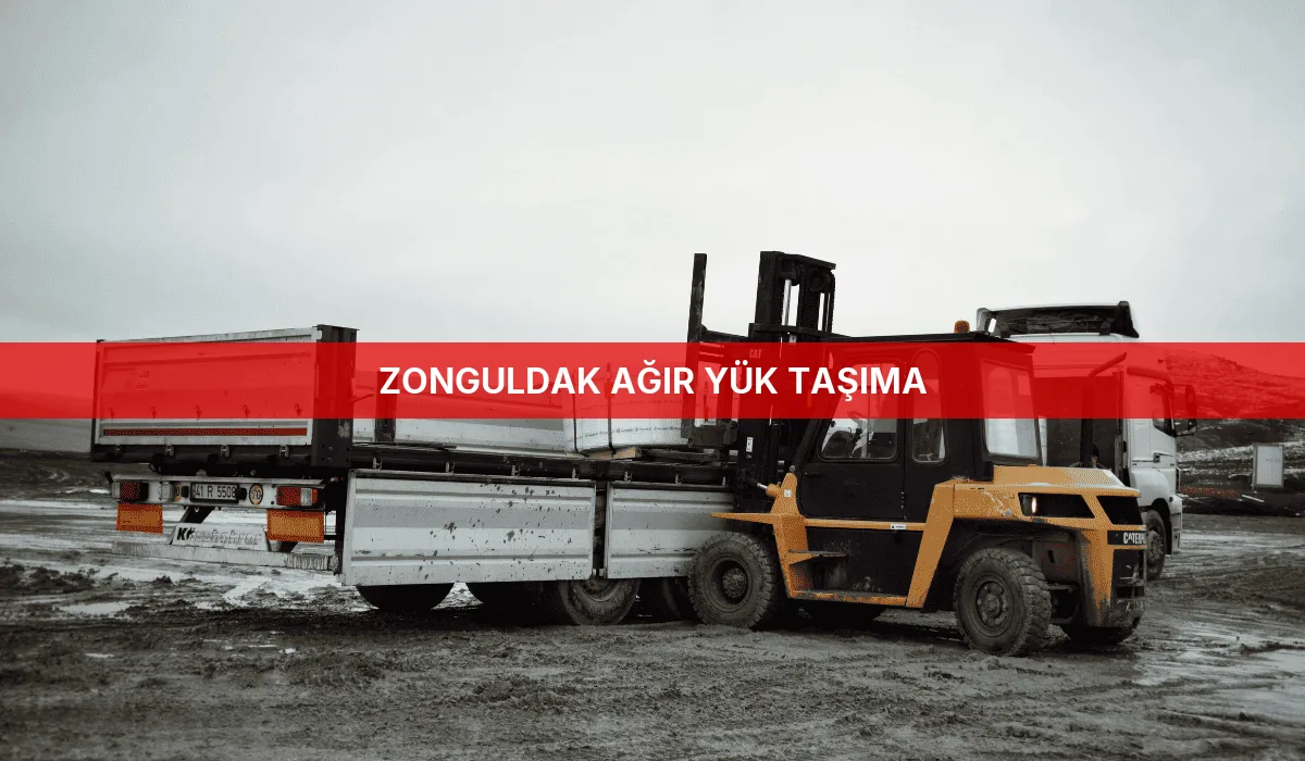 Zonguldak Ağır Yük Taşıma